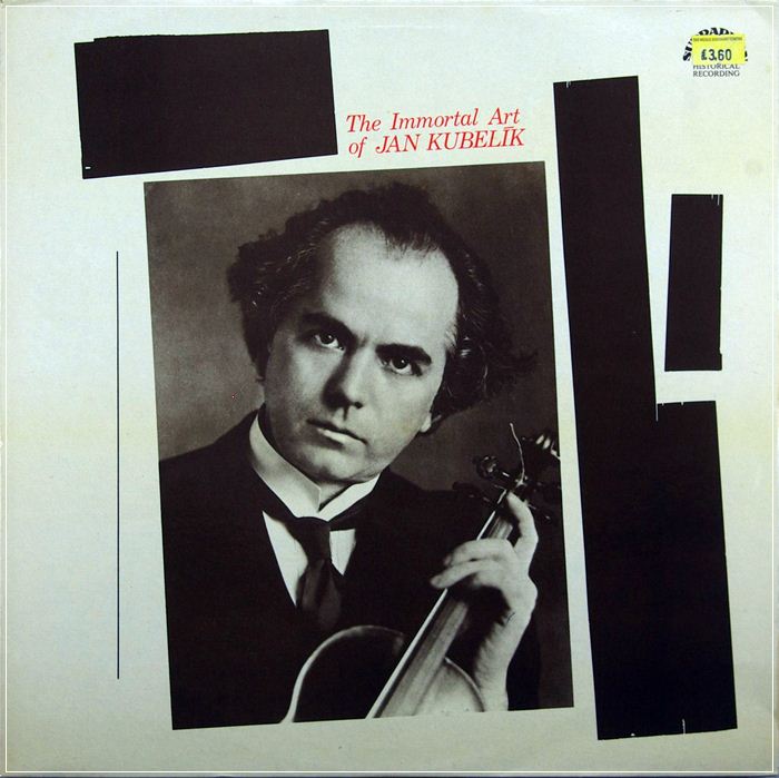 THE IMMORTAL ART OF JAN KUBELIK