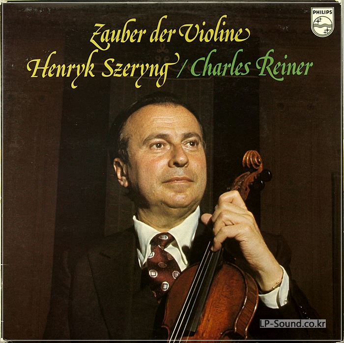 ZAUBER DER VIOLINE HENRYK SZERYNG/ CHARLES REINER