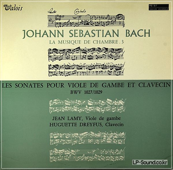 J.S. BACH LA MUSIQUE DU CHAMBRE 3 VIOLE DE GAMBE LAMY DREYFUS VALOIS MB 817