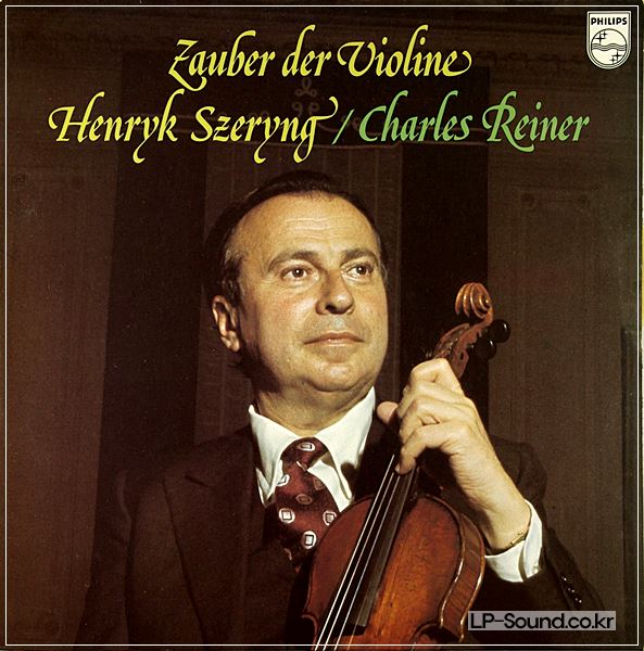 ZAUBER DER VIOLINE HENRYK SZERYNG/ CHARLES REINER PHILIPS 6833 193