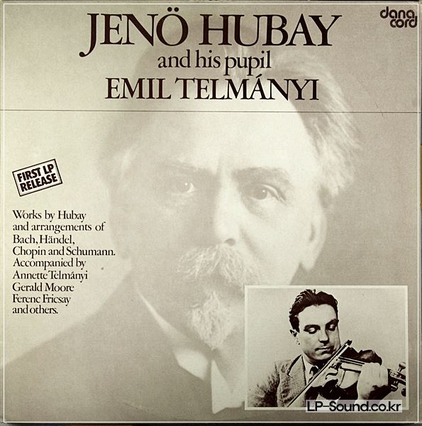 JENO HUBAY EMIL TELMANYI BACH HAENDEL CHOPIN SCHUMANN FRICSAY