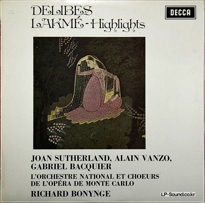 DELIBES*, JOAN SUTHERLAND, RICHARD BONYNGE – LAKME  - HIGHLIGHTS SET 488