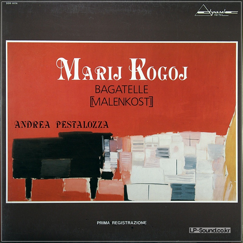 MARIJ KOGOJ / ANDREA PESTALOZZA / BAGATELLE (MALENKOST)  	DYNAMIC –DDS 6036