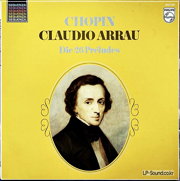CHOPIN THE 26 PRELUDES CLAUDIO ARRAU PHILIPS SEQUENZA 6527 091