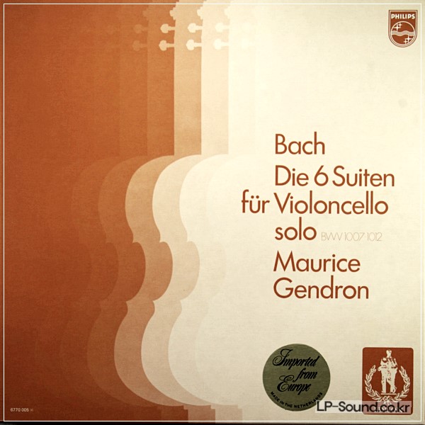 BACH LES SUITES POUR CELLEO  SUITEN  MAURICE GENDRON PHILIPS 6770 005