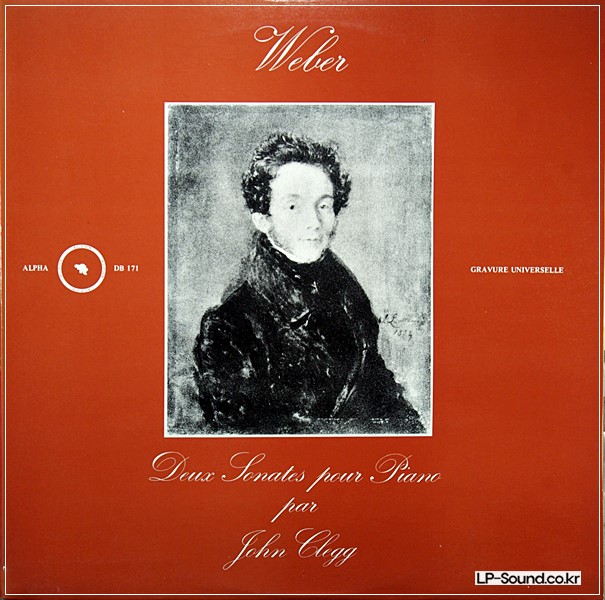 JOHN CLEGG (3),CARL MARIA VON WEBER–DEUX SONATES POUR PIANO