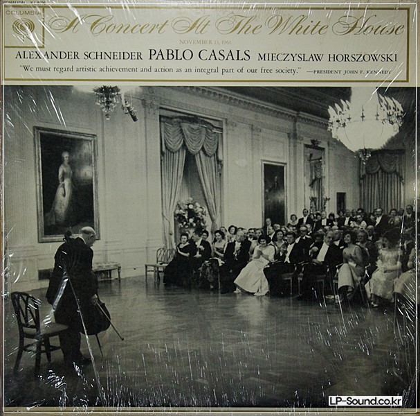 PABLO CASALS, SCHNEIDER, HORSZOWSKI - CONCERT AT THE WHITE HOUSE 6 EYE,KL 5726