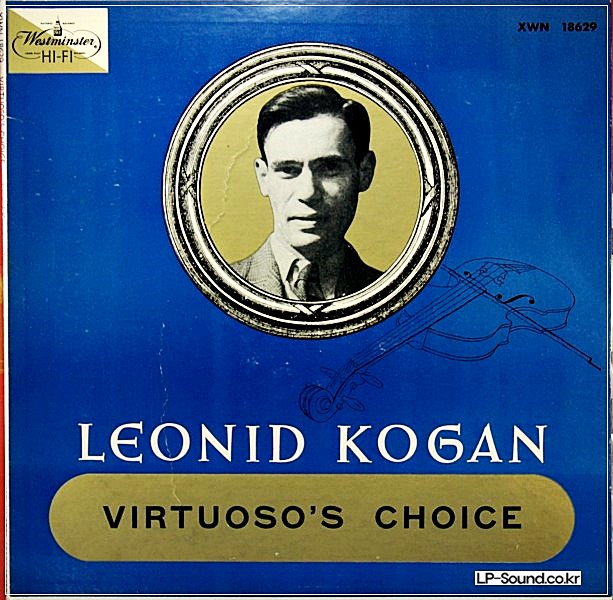LEONID KOGAN PLAYS HIS FAVORITES VIRTUOSO'S CHOICE WESTMINSTER XWN-18629