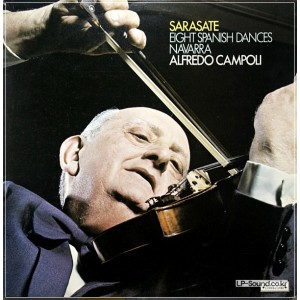 ALFREDO CAMPOLI* PLAYS *SARASATE: EIGHT SPANISH DANCES /NAVARRA