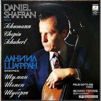 SCHUBERT ARPEGGIONE SCHUMANN CHOPIN CELLO  DANIEL SHAFRAN  MELODIYA