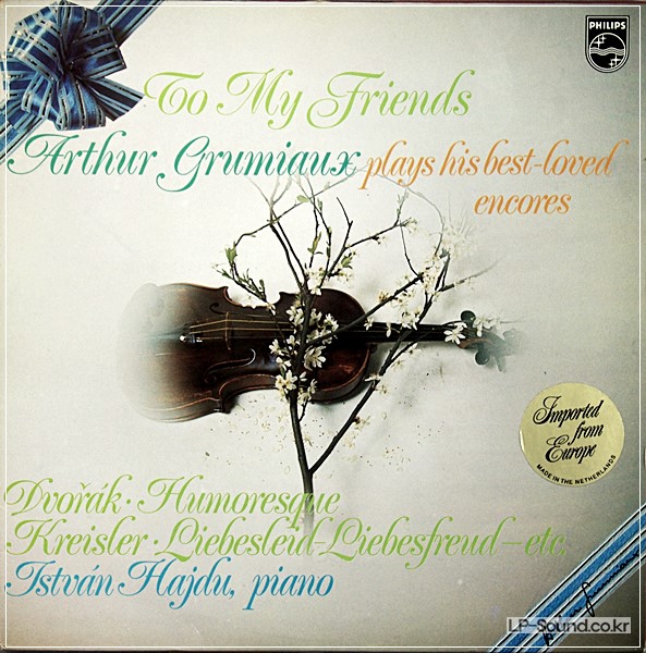 TO MY FRIENDS VIOLIN ENCORES ARTHUR GRUMIAUX  6599 372 STEREO