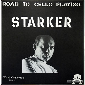 STARKER-ROAD TO CELLO PLAYING STAR LP X01