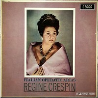 REGINE CRESPIN ITALIAN OPERATIC ARIAS 1963 DECCA  LXT 6075