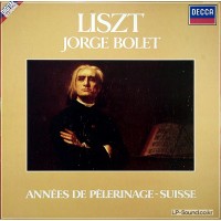 LISZT - ANNEES DE PELERINAGE (SUISSE) LP, JORGE BOLET, DECCA 410 160-1