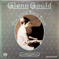 GLENN GOULD THE LITTLE BACH BOOK CBS STEREO  CBS 76986