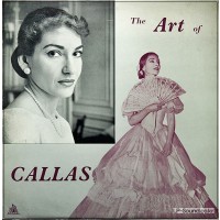 THE ART OF MARIA CALLAS TRISTAN PURITANI TRAVIATA ETC CETRA