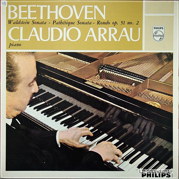 CLAUDIO ARRAU BEETHOVEN WALDSTEIN SONATA / PATHéTIQUE SONATA PHILIPS – A 02335 L