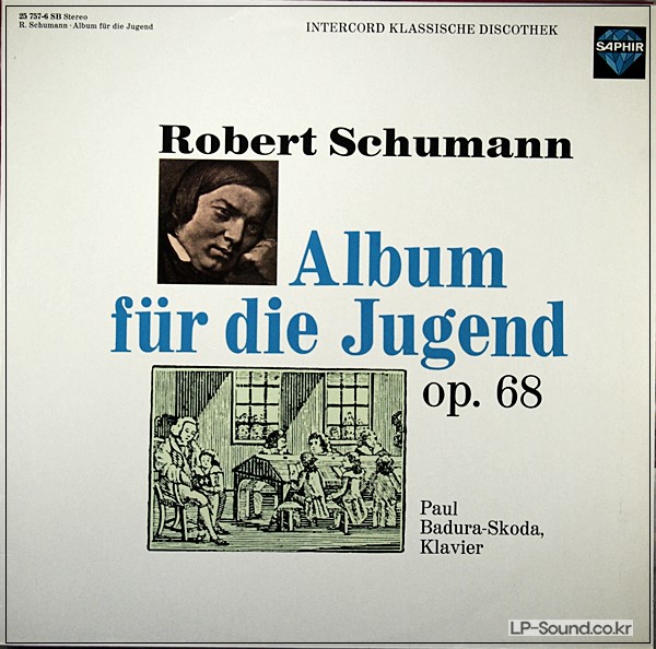 SCHUMANN ALBUM FüR DIE JUGEND OP. 68 (PAUL BADURA-SKODA) SAPHIR