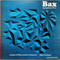 ARNOLD BAX / THE LONDON PHILHARMONIC ORCHESTRA / MYER FREDMAN SYMPHONY NO 2