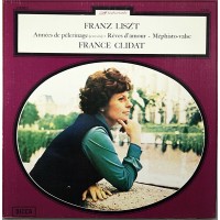 Franz Listz / France Clidat PianoANNEES DE PELERINAGE- REVES D'AMOUR- MEPHISTO VALSE  DECCA 7.149