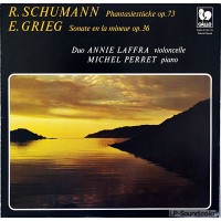 SCHUMANN PHANTASIESTUCKE GRIEG SONATA GALLO  ANNIE LAFFRA, MICHEL PERRET