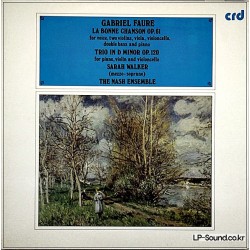 GABRIEL FAURE - LA BONNE CHANSON OP. 61 / TRIO IN D MINOR OP. 120