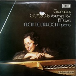 GRANADOS GOYESCAS VOL. 1 & 2 ALICIA DE LARROCHA  SXL 6785