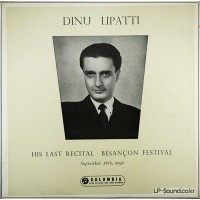 DINU LIPATTI HIS LAST RECITAL BESANCON FESTIVAL 33CX 1499