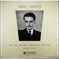 DINU LIPATTI HIS LAST RECITAL BESANCON FESTIVAL 33CX 1500