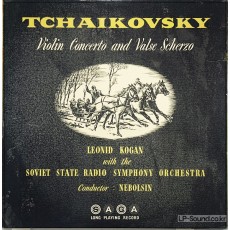 TCHAIKOVSKY: VIOLIN CONCERTO, KOGAN, NEBOLSIN SAGA, XID 5022,