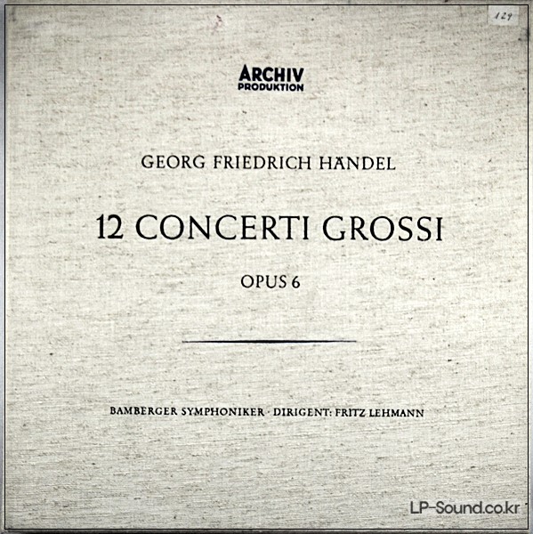HANDEL: 12 CONCERTI GROSSI OPUS.6 LEHMANN DGG ARCHIV 14091/94 4LP BOX