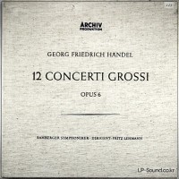HANDEL: 12 CONCERTI GROSSI OPUS.6 LEHMANN DGG ARCHIV 14091/94 4LP BOX