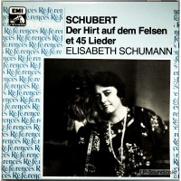 FRANZ SCHUBERT, ELISABETH SCHUMANN - DER HIRT AUF DEM FELSEN ET 45 LIEDER