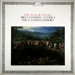 THE PLAY OF DANIEL, PRO CANTIONE ANTIQUA, LANDINI CONSORT FLORILEGIUM DSLO 612