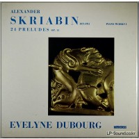 SCRIABIN  24 PRELUDES OP 11  EVELYNE DUBOURG  TUDOR