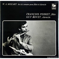 MOZART : LES SIX  SONATAS, POUR FLUTE ET CLAVESIN  FRANÇOIS PERRET, FLUTE –