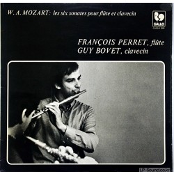 MOZART : LES SIX  SONATAS, POUR FLUTE ET CLAVESIN  FRANÇOIS PERRET, FLUTE –